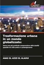 Trasformazione urbana in un mondo globalizzato: