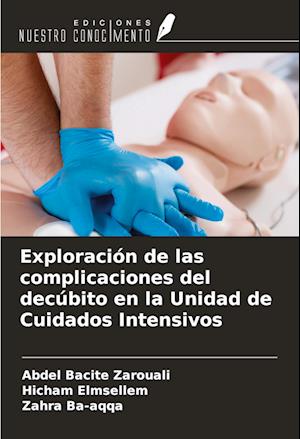 Exploración de las complicaciones del decúbito en la Unidad de Cuidados Intensivos