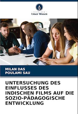 UNTERSUCHUNG DES EINFLUSSES DES INDISCHEN FILMS AUF DIE SOZIO-PÄDAGOGISCHE ENTWICKLUNG