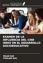 EXAMEN DE LA INFLUENCIA DEL CINE INDIO EN EL DESARROLLO SOCIOEDUCATIVO