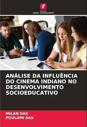 ANÁLISE DA INFLUÊNCIA DO CINEMA INDIANO NO DESENVOLVIMENTO SOCIOEDUCATIVO