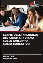 ESAME DELL'INFLUENZA DEL CINEMA INDIANO SULLO SVILUPPO SOCIO-EDUCATIVO