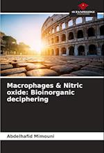 Macrophages & Nitric oxide: Bioinorganic deciphering