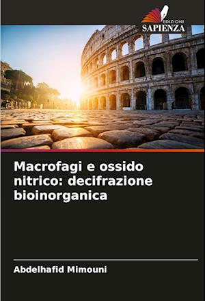 Macrofagi e ossido nitrico: decifrazione bioinorganica