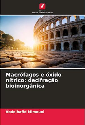 Macrófagos e óxido nítrico: decifração bioinorgânica