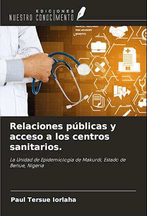 Relaciones públicas y acceso a los centros sanitarios.