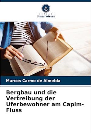 Bergbau und die Vertreibung der Uferbewohner am Capim-Fluss