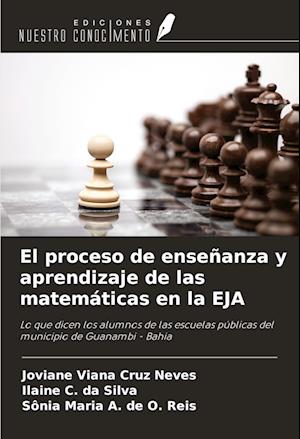 El proceso de enseñanza y aprendizaje de las matemáticas en la EJA