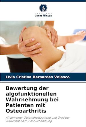 Bewertung der algofunktionellen Wahrnehmung bei Patienten mit Osteoarthritis