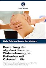 Bewertung der algofunktionellen Wahrnehmung bei Patienten mit Osteoarthritis