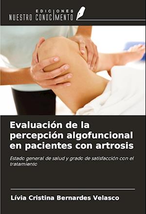 Evaluación de la percepción algofuncional en pacientes con artrosis