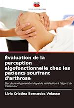 Évaluation de la perception algofonctionnelle chez les patients souffrant d'arthrose