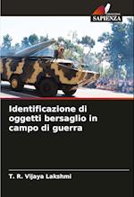 Identificazione di oggetti bersaglio in campo di guerra