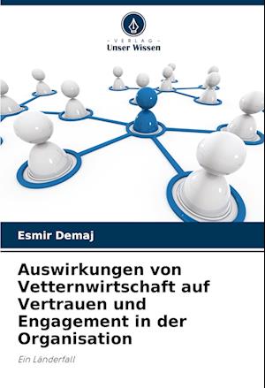 Auswirkungen von Vetternwirtschaft auf Vertrauen und Engagement in der Organisation