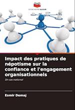 Impact des pratiques de népotisme sur la confiance et l'engagement organisationnels