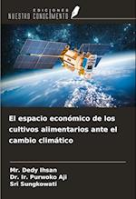 El espacio económico de los cultivos alimentarios ante el cambio climático