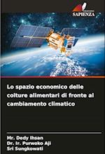 Lo spazio economico delle colture alimentari di fronte al cambiamento climatico