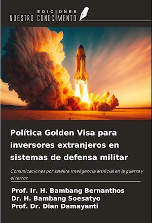 Política Golden Visa para inversores extranjeros en sistemas de defensa militar