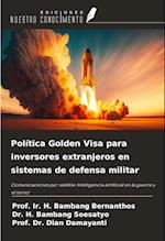 Política Golden Visa para inversores extranjeros en sistemas de defensa militar