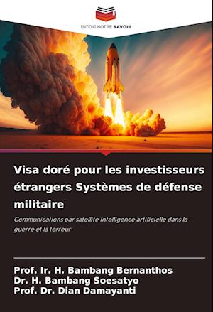 Visa doré pour les investisseurs étrangers Systèmes de défense militaire