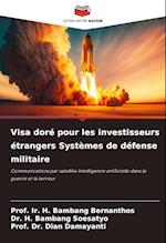 Visa doré pour les investisseurs étrangers Systèmes de défense militaire