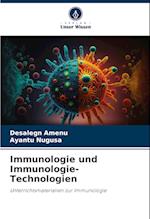 Immunologie und Immunologie-Technologien