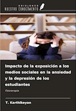 Impacto de la exposición a los medios sociales en la ansiedad y la depresión de los estudiantes