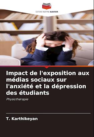 Impact de l'exposition aux médias sociaux sur l'anxiété et la dépression des étudiants