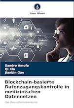 Blockchain-basierte Datenzugangskontrolle in medizinischen Datennetzen