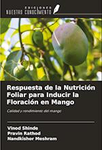 Respuesta de la Nutrición Foliar para Inducir la Floración en Mango