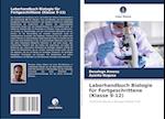 Laborhandbuch Biologie für Fortgeschrittene (Klasse 9-12)