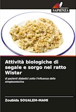 Attività biologiche di segale e sorgo nel ratto Wistar