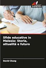 Sfide educative in Malesia: Storia, attualità e futuro