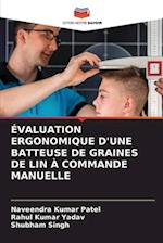 Évaluation Ergonomique d'Une Batteuse de Graines de Lin À Commande Manuelle