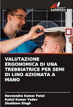 VALUTAZIONE ERGONOMICA DI UNA TREBBIATRICE PER SEMI DI LINO AZIONATA A MANO