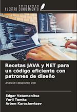 Recetas JAVA y NET para un código eficiente con patrones de diseño