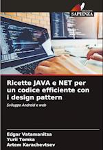 Ricette JAVA e NET per un codice efficiente con i design pattern