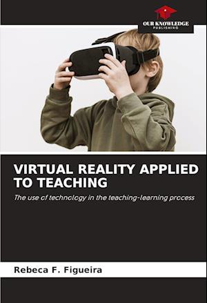 VIRTUAL REALITY APPLIED TO TEACHING