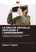 LA RÉALITÉ VIRTUELLE APPLIQUÉE À L'ENSEIGNEMENT