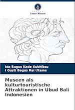 Museen als kulturtouristische Attraktionen in Ubud Bali Indonesien