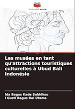 Les musées en tant qu'attractions touristiques culturelles à Ubud Bali Indonésie