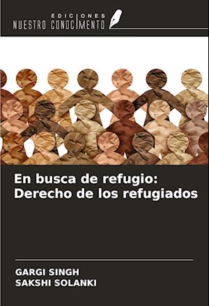 En busca de refugio: Derecho de los refugiados