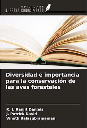 Diversidad e importancia para la conservación de las aves forestales