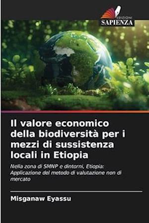 Il valore economico della biodiversità per i mezzi di sussistenza locali in Etiopia