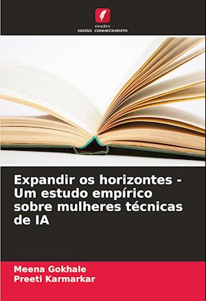 Expandir os horizontes - Um estudo empírico sobre mulheres técnicas de IA