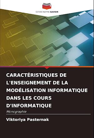 CARACTÉRISTIQUES DE L'ENSEIGNEMENT DE LA MODÉLISATION INFORMATIQUE DANS LES COURS D'INFORMATIQUE