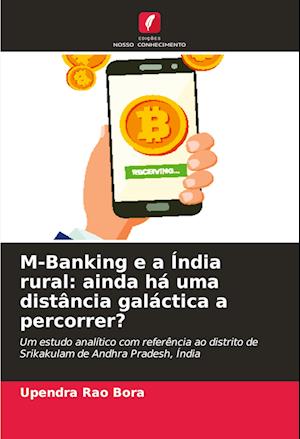 M-Banking e a Índia rural: ainda há uma distância galáctica a percorrer?