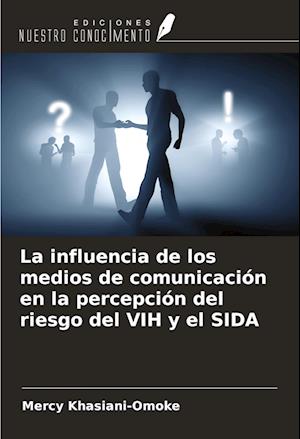 La influencia de los medios de comunicación en la percepción del riesgo del VIH y el SIDA