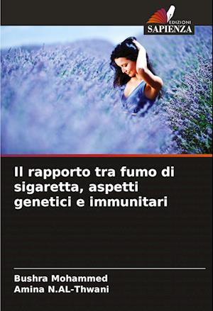 Il rapporto tra fumo di sigaretta, aspetti genetici e immunitari