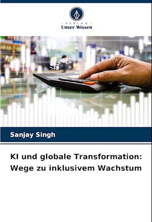 KI und globale Transformation: Wege zu inklusivem Wachstum